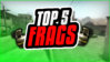 top 5 frags.jpg