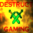 DestructXGaming