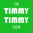 The Timmy Timmy Show