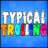 TypicalTrolling