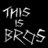 ThisIsBros