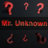 Mr. Unknown